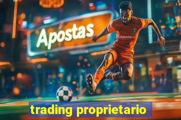 trading proprietario